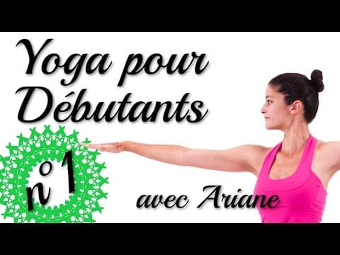 Yoga pour Débutants - Séance 1 avec Ariane