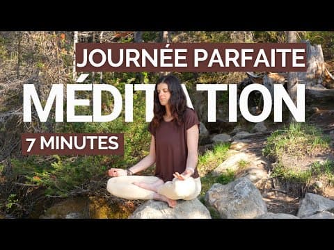 Méditation du Matin | 7 Minutes Pour Passer une Belle Journée