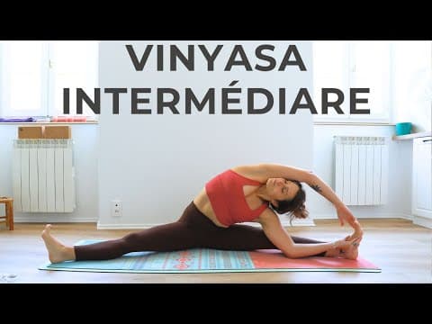 Yoga Vinyasa Intermédiaire – Flow de 40 Min - Équilibre, Souplesse et Force