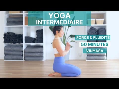 Yoga Vinyasa Flow intermédiaire : cours complet de 50 minutes en français