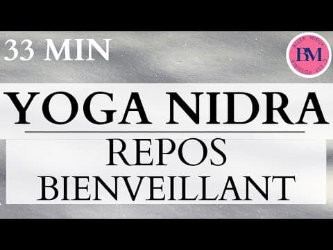 YOGA NIDRA Repos Bienveillant | 33min Relaxation Profonde & Compassion pour Soi