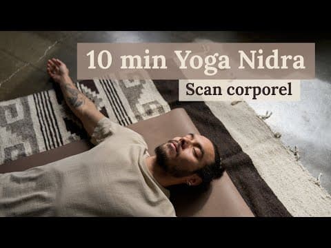 10 min Yoga Nidra | Scan corporel Méditation guidée