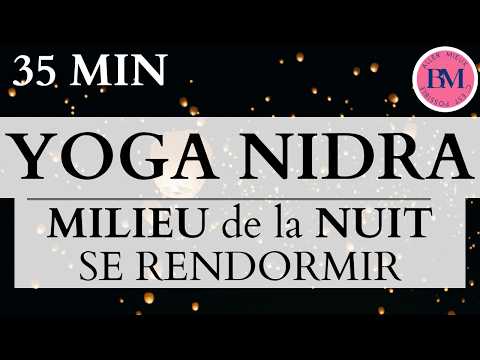 Yoga Nidra Milieu de Nuit l 35 minutes pour se rendormir paisiblement | Réveil nocturne