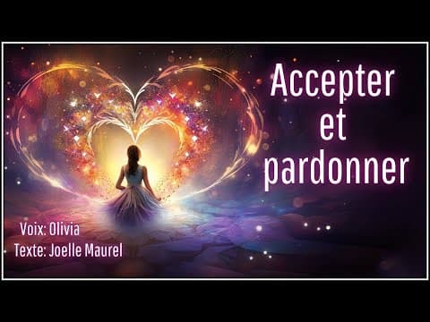 Accepter et pardonner | Méditation guidée pour apaiser le cœur